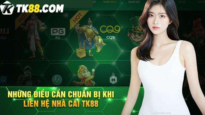 liên hệ nhà cái cần chuẩn bị gì?