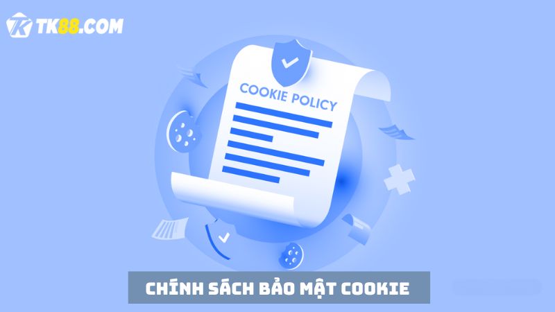 Chính sách bảo mật TK88 cookie