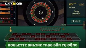 Phiên bản Roulette online TK88 tự động